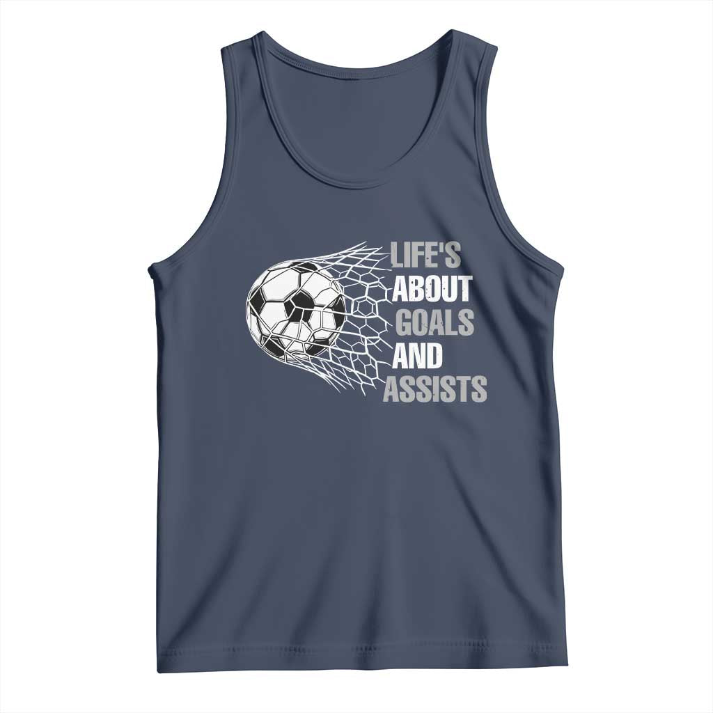 Funny Life Is About Goals And Assists Tank Top Soccer Lover TS12 Navy Print Your Wear