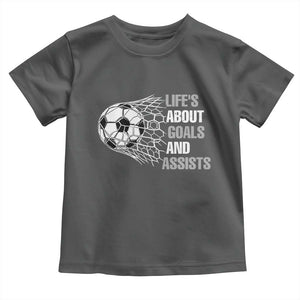 Funny Life Is About Goals And Assists Toddler T Shirt Soccer Lover TS12 Dark Heather Print Your Wear