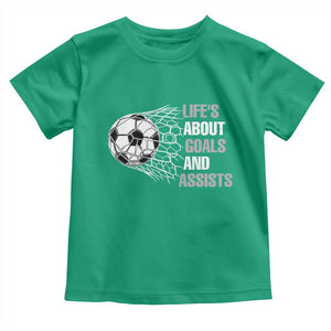 Funny Life Is About Goals And Assists Toddler T Shirt Soccer Lover TS12 Irish Green Print Your Wear