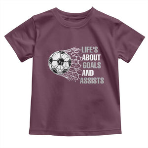 Funny Life Is About Goals And Assists Toddler T Shirt Soccer Lover TS12 Maroon Print Your Wear