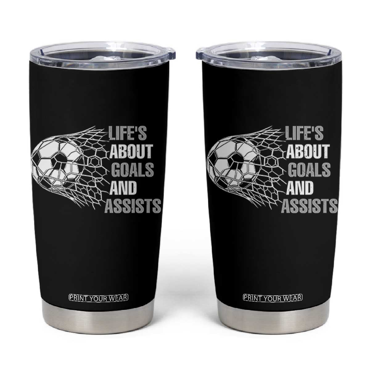 Funny Life Is About Goals And Assists Tumbler Cup Soccer Lover TS12 Black Print Your Wear