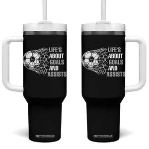 Funny Life Is About Goals And Assists Tumbler With Handle Soccer Lover TS12 One Size: 40 oz Black Print Your Wear