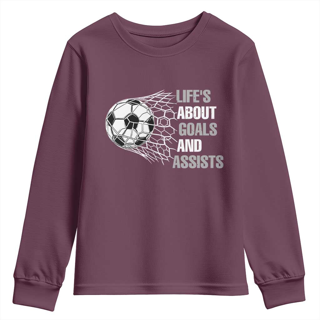 Funny Life Is About Goals And Assists Youth Sweatshirt Soccer Lover TS12 Maroon Print Your Wear