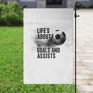 Funny Life Is About Goals And Assists Garden Flag Goalkeepers Gifts TS12 Print Your Wear