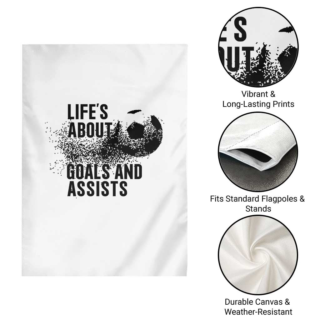 Funny Life Is About Goals And Assists Garden Flag Goalkeepers Gifts TS12 Print Your Wear