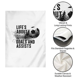 Funny Life Is About Goals And Assists Garden Flag Goalkeepers Gifts TS12 Print Your Wear