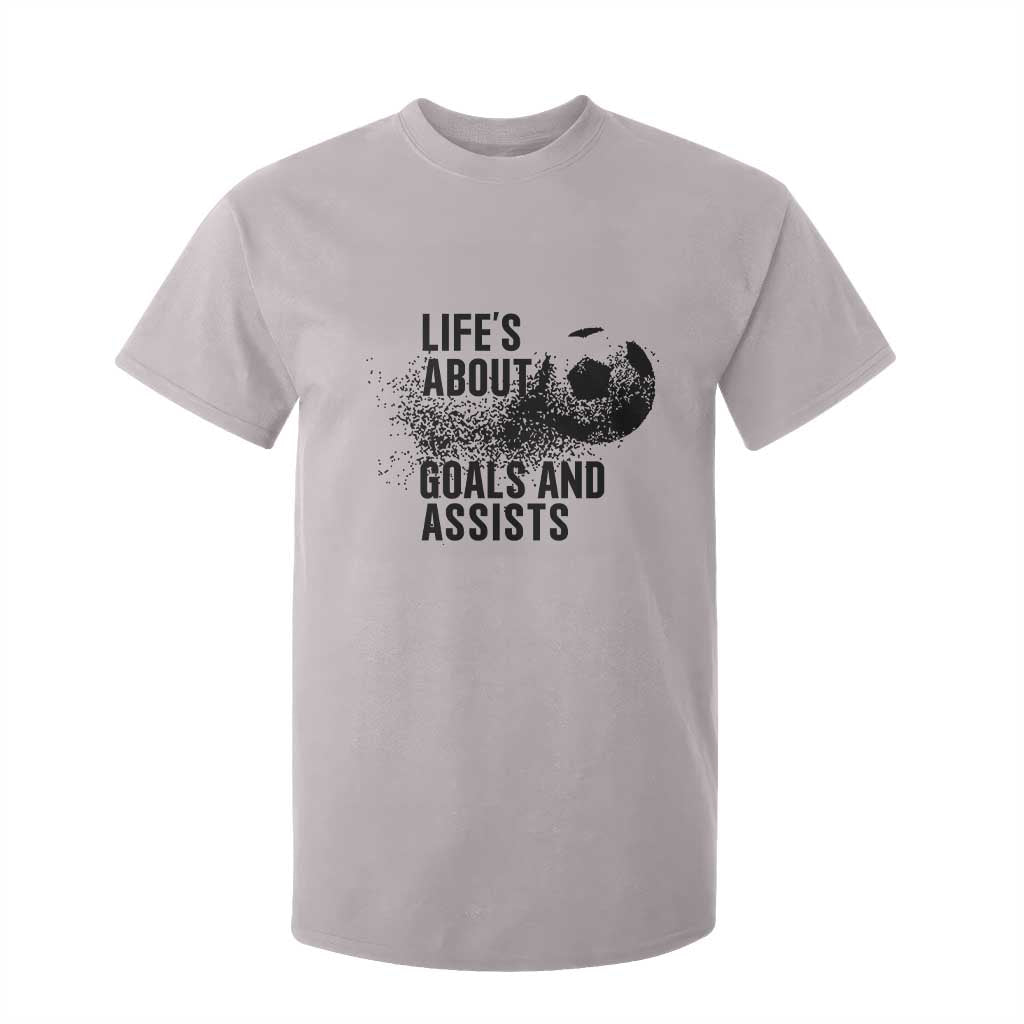 Funny Life Is About Goals And Assists T Shirt For Kid Goalkeepers Gifts TS12 Ice Gray Print Your Wear