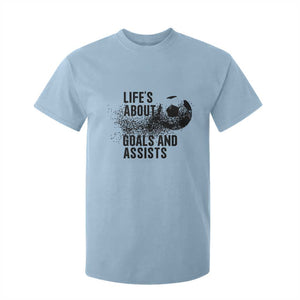Funny Life Is About Goals And Assists T Shirt For Kid Goalkeepers Gifts TS12 Light Blue Print Your Wear