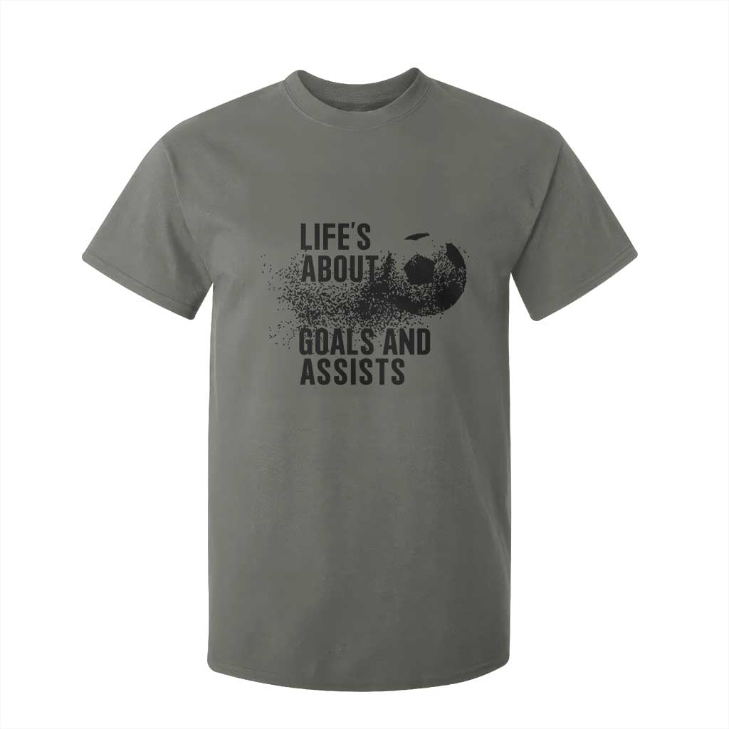 Funny Life Is About Goals And Assists T Shirt For Kid Goalkeepers Gifts TS12 Military Green Print Your Wear