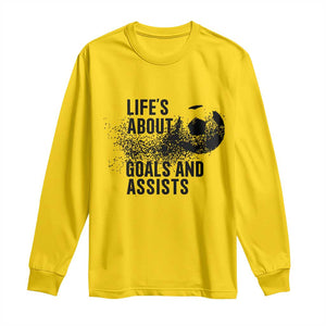 Funny Life Is About Goals And Assists Long Sleeve Shirt Goalkeepers Gifts TS12 Daisy Print Your Wear