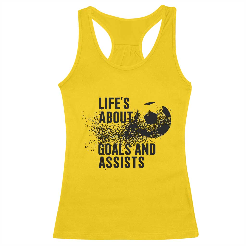 Funny Life Is About Goals And Assists Racerback Tank Top Goalkeepers Gifts TS12 Daisy Print Your Wear