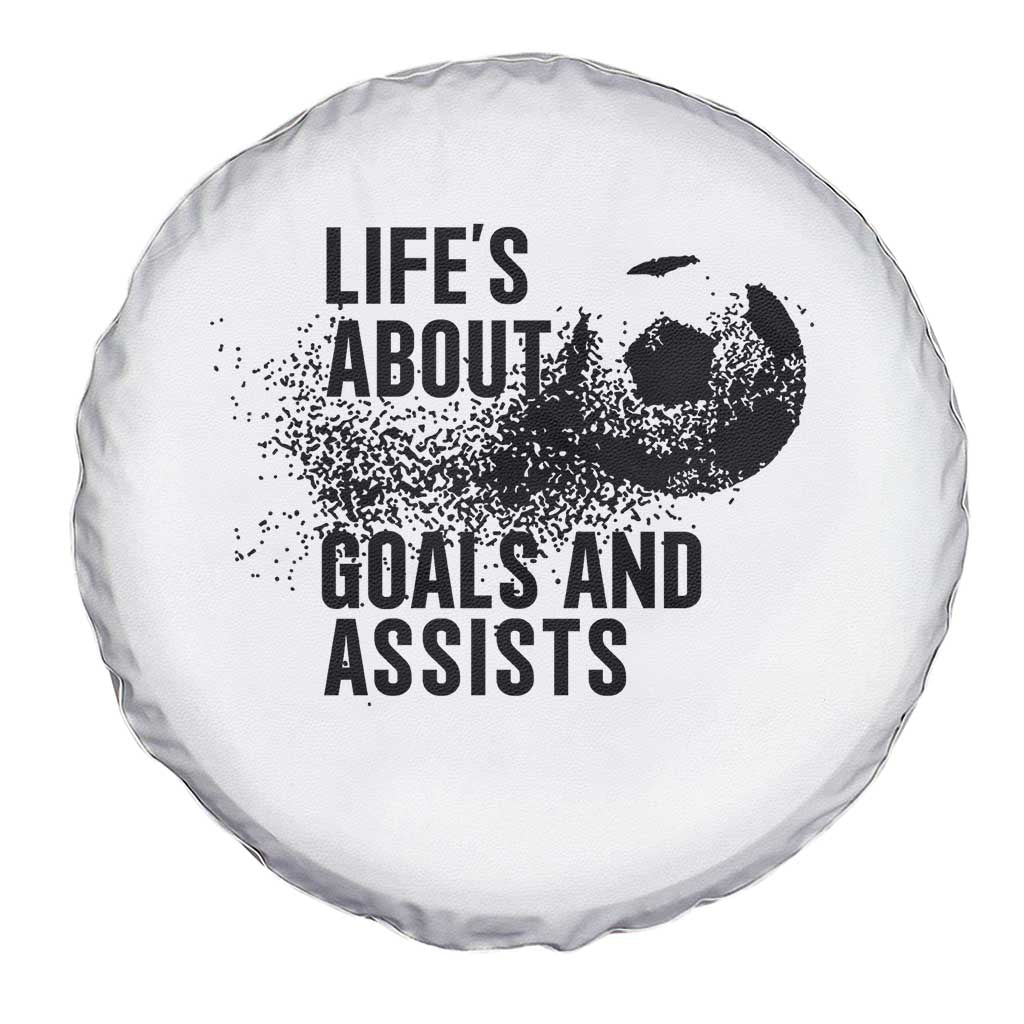 Funny Life Is About Goals And Assists Spare Tire Cover Goalkeepers Gifts TS12 Print Your Wear