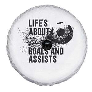 Funny Life Is About Goals And Assists Spare Tire Cover Goalkeepers Gifts TS12 Print Your Wear