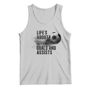 Funny Life Is About Goals And Assists Tank Top Goalkeepers Gifts TS12 Ash Print Your Wear