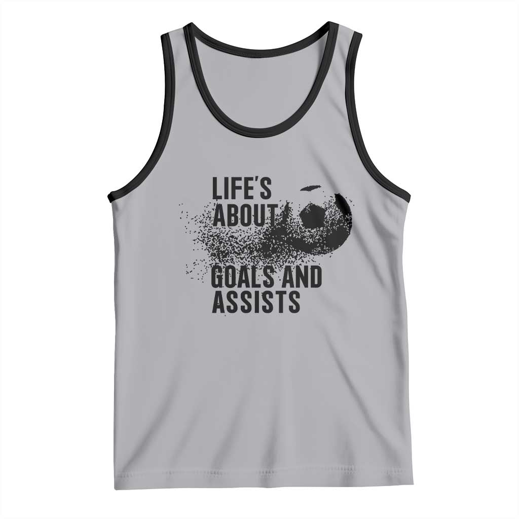 Funny Life Is About Goals And Assists Tank Top Goalkeepers Gifts TS12 Athletic Heather Black Print Your Wear