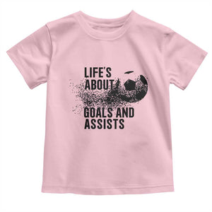 Funny Life Is About Goals And Assists Toddler T Shirt Goalkeepers Gifts TS12 Light Pink Print Your Wear