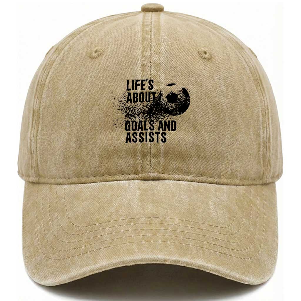 Funny Life Is About Goals And Assists Washed Cotton Baseball Cap Goalkeepers Gifts TS12 Print Your Wear