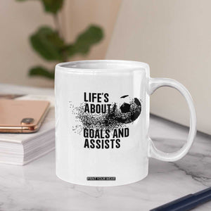 Funny Life Is About Goals And Assists Coffee Mug Goalkeepers Gifts TS12 Print Your Wear