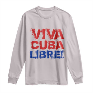 Viva Cuba Libre Long Sleeve Shirt SOS Cuba Stand With Freedom Movement TS12 Ice Gray Print Your Wear
