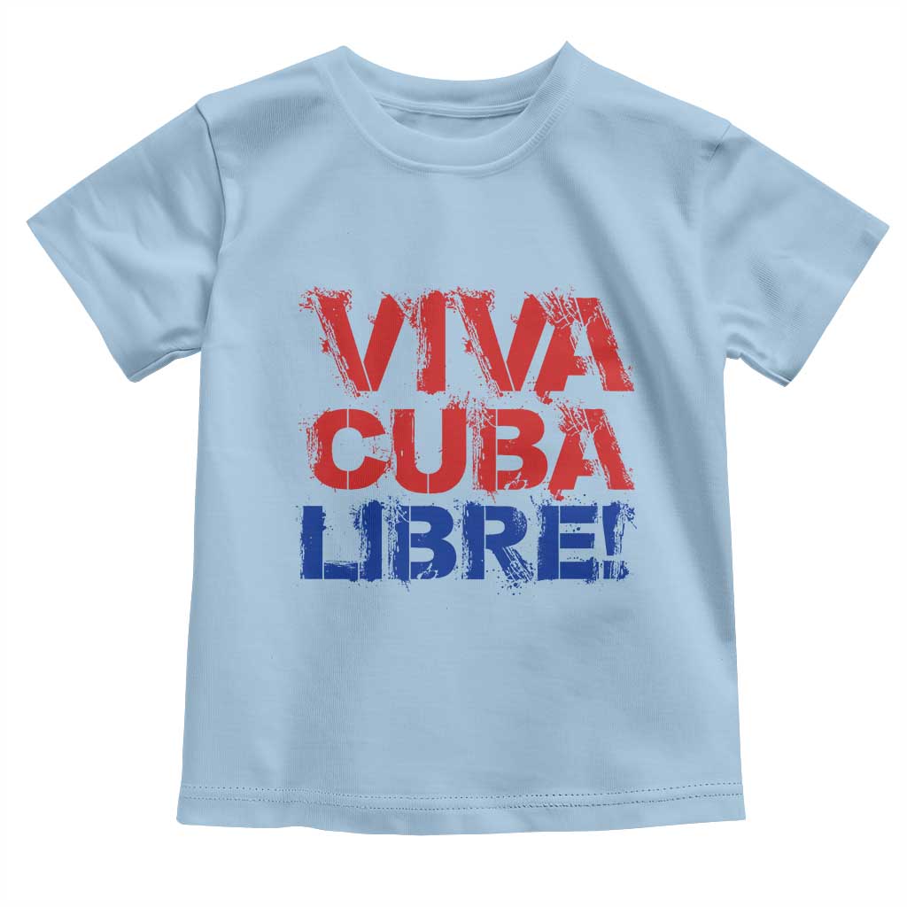 Viva Cuba Libre Toddler T Shirt SOS Cuba Stand With Freedom Movement TS12 Light Blue Print Your Wear