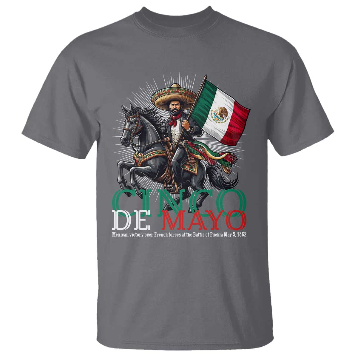Cinco De Mayo Battle Of Puebla T Shirt Historical Mexican Heritage TS12 Charcoal Print Your Wear