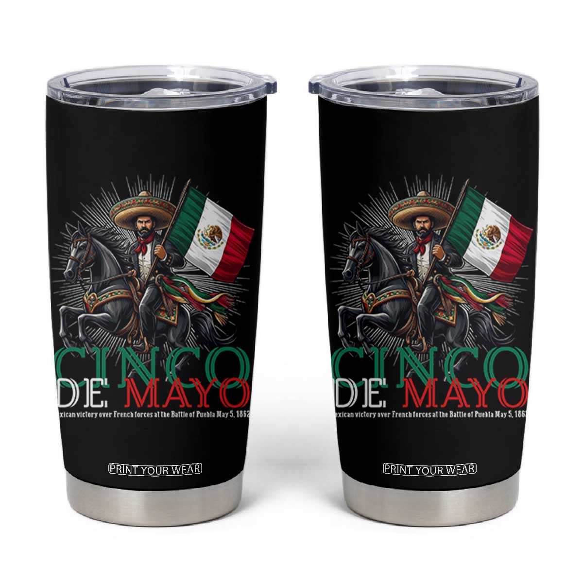Cinco De Mayo Battle Of Puebla Tumbler Cup Historical Mexican Heritage TS12 Black Print Your Wear