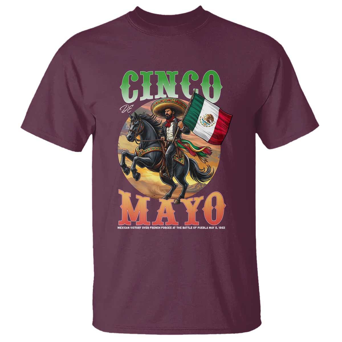 Cinco De Mayo Battle Of Puebla T Shirt Mexican Victory Heritage Pride TS12 Maroon Print Your Wear