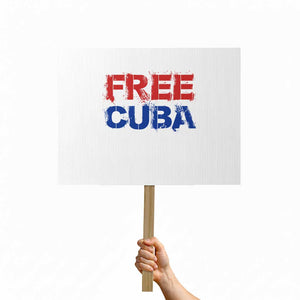 Free Cuba Protest Sign Stand With Cuban People Gift TS12 Horizontal 18" × 24" White Print Your Wear