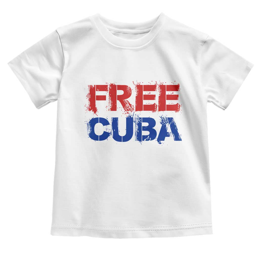 Free Cuba Toddler T Shirt Stand With Cuban People Gift TS12 White Print Your Wear