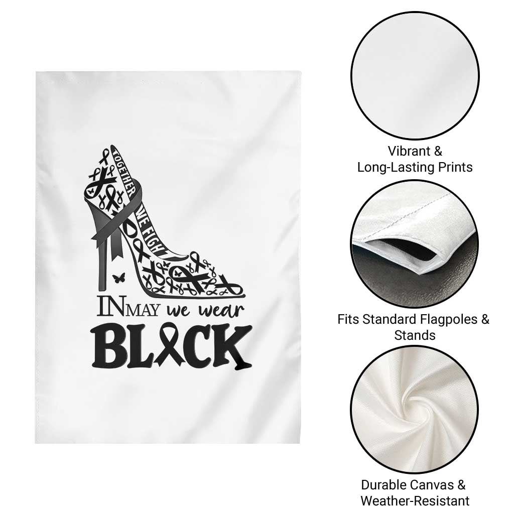 In May We Wear Black Garden Flag Skin Cancer Support Gift For Her TS12 Print Your Wear