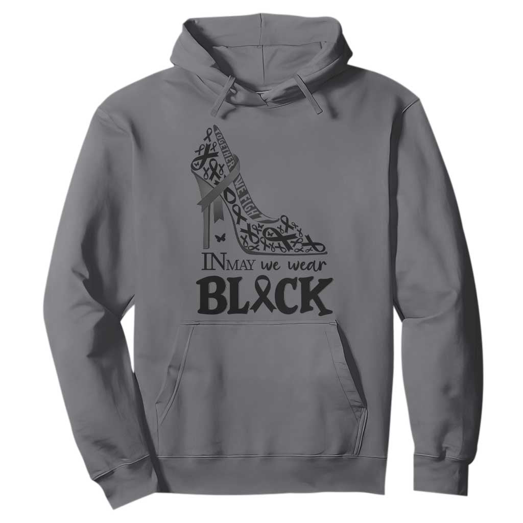 In May We Wear Black Hoodie Skin Cancer Support Gift For Her TS12 Charcoal Print Your Wear