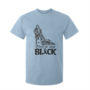 In May We Wear Black T Shirt For Kid Skin Cancer Support Gift For Her TS12 Light Blue Print Your Wear