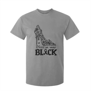 In May We Wear Black T Shirt For Kid Skin Cancer Support Gift For Her TS12 Sport Gray Print Your Wear