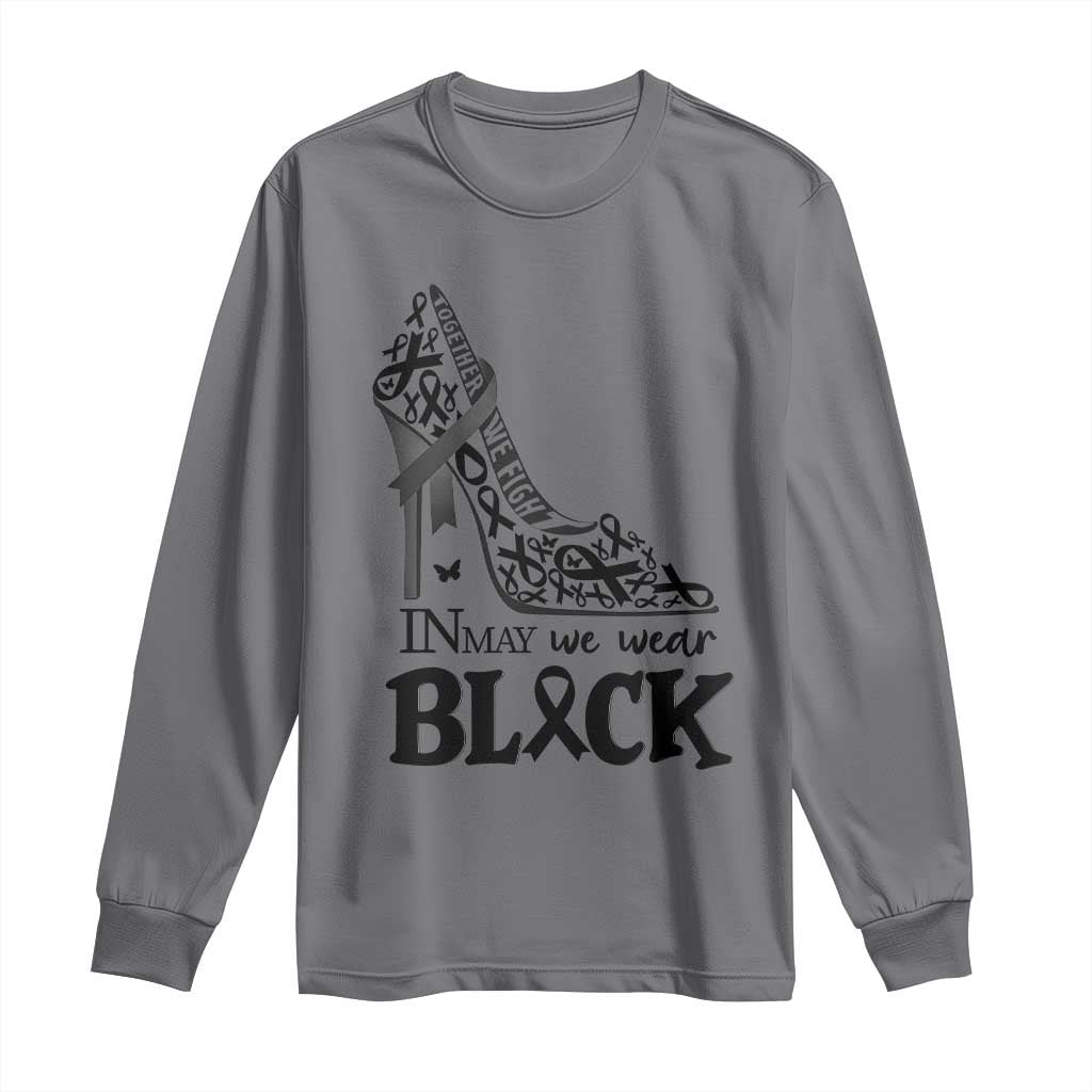 In May We Wear Black Long Sleeve Shirt Skin Cancer Support Gift For Her TS12 Charcoal Print Your Wear