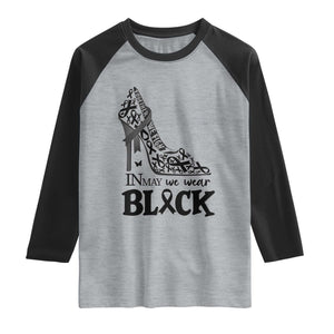 In May We Wear Black Raglan Shirt Skin Cancer Support Gift For Her TS12 Heather Gray Black Print Your Wear