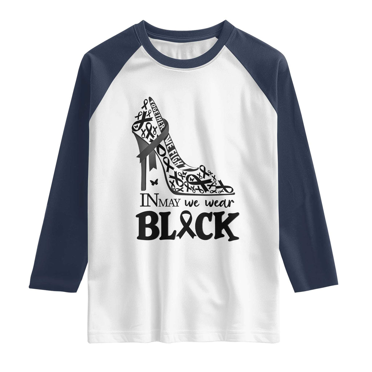 In May We Wear Black Raglan Shirt Skin Cancer Support Gift For Her TS12 White Navy Print Your Wear