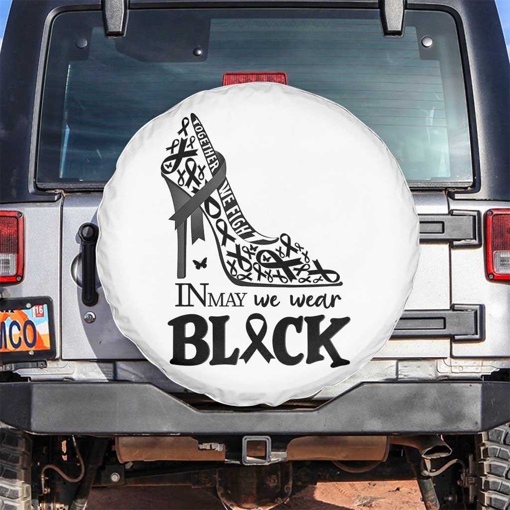 In May We Wear Black Spare Tire Cover Skin Cancer Support Gift For Her TS12 No hole White Print Your Wear