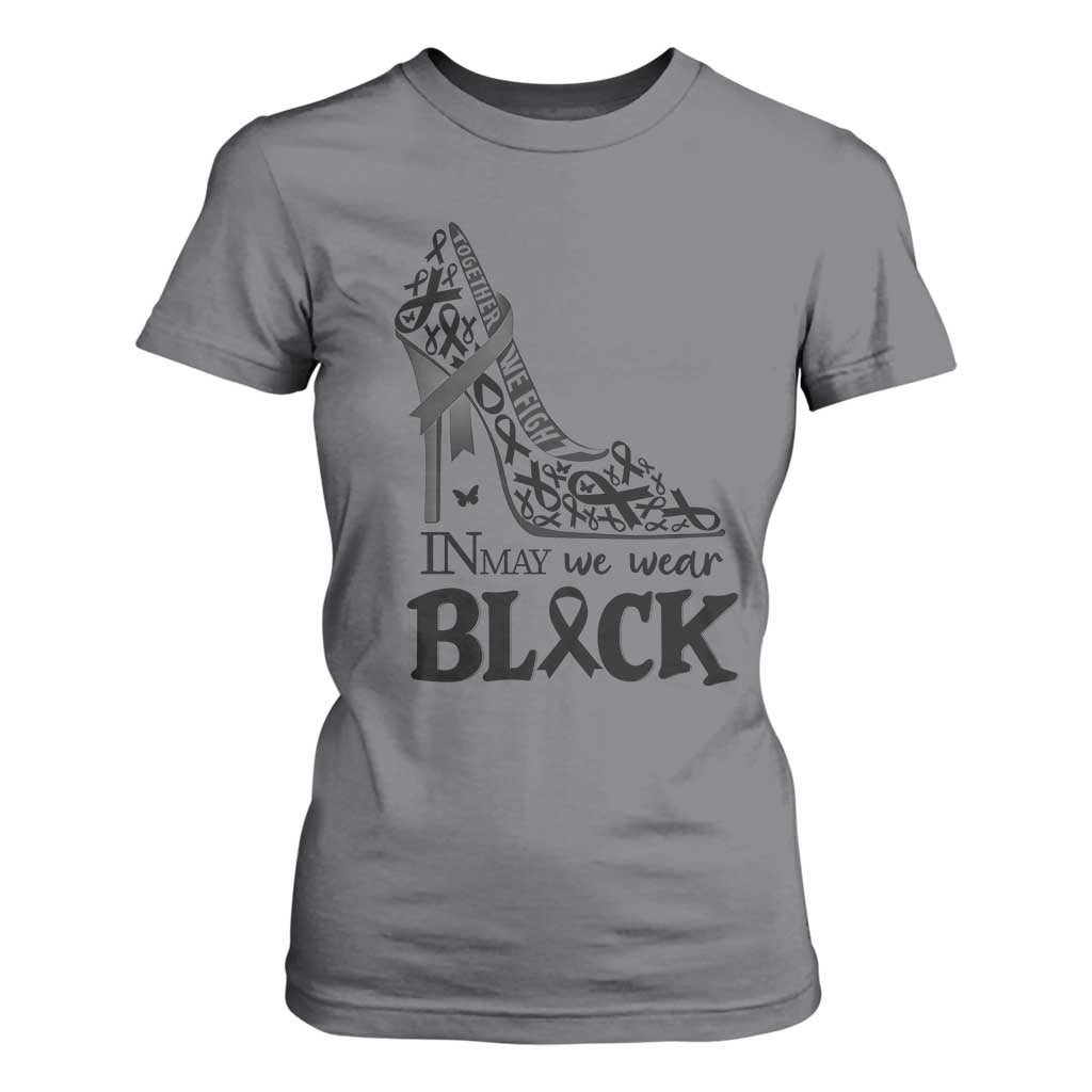 In May We Wear Black T Shirt For Women Skin Cancer Support Gift For Her TS12 Charcoal Print Your Wear