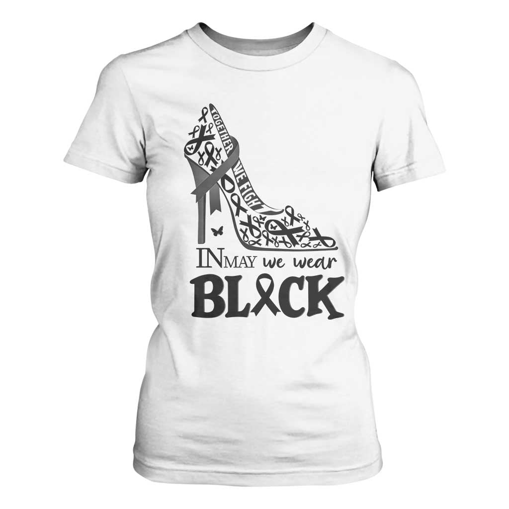 In May We Wear Black T Shirt For Women Skin Cancer Support Gift For Her TS12 White Print Your Wear