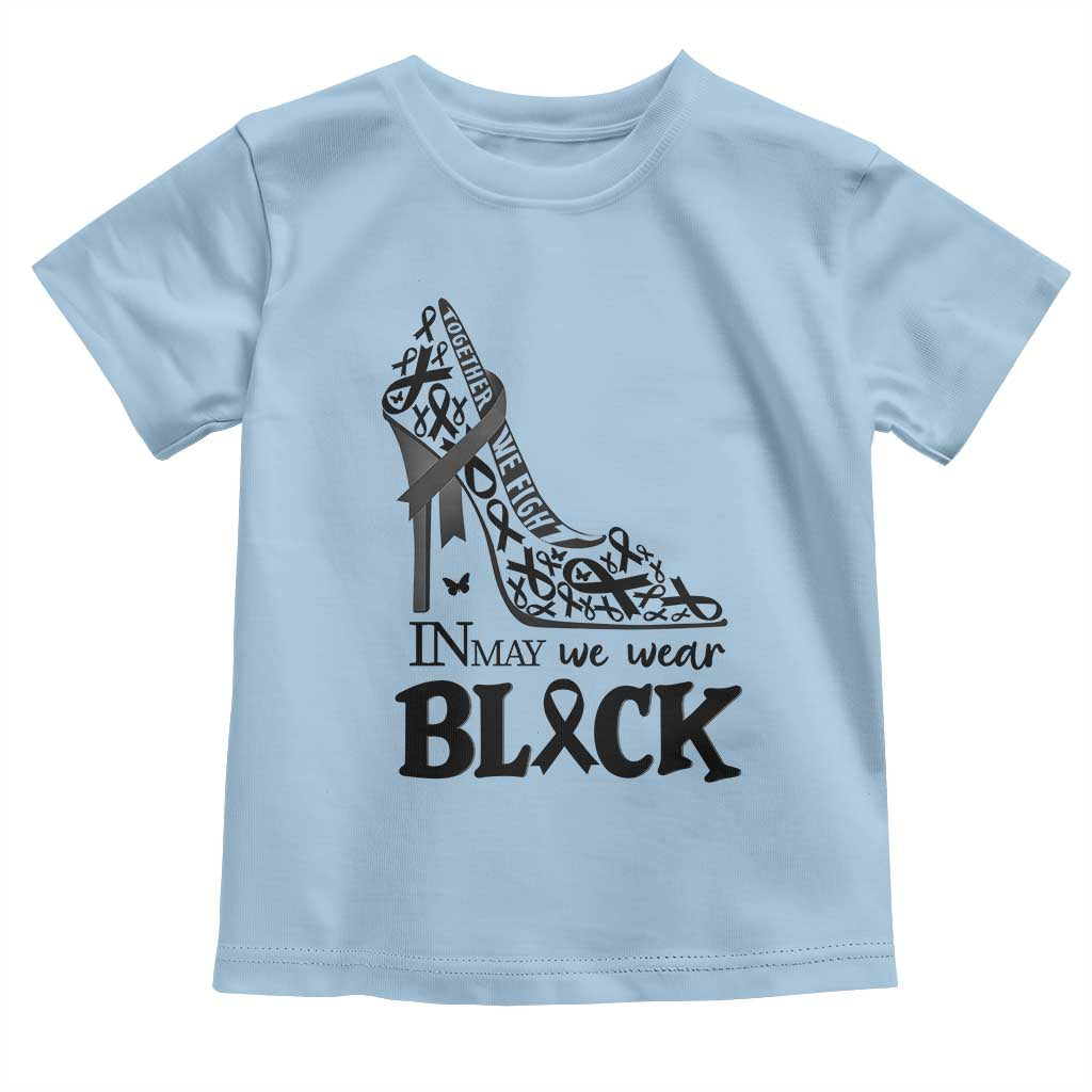 In May We Wear Black Toddler T Shirt Skin Cancer Support Gift For Her TS12 Light Blue Print Your Wear