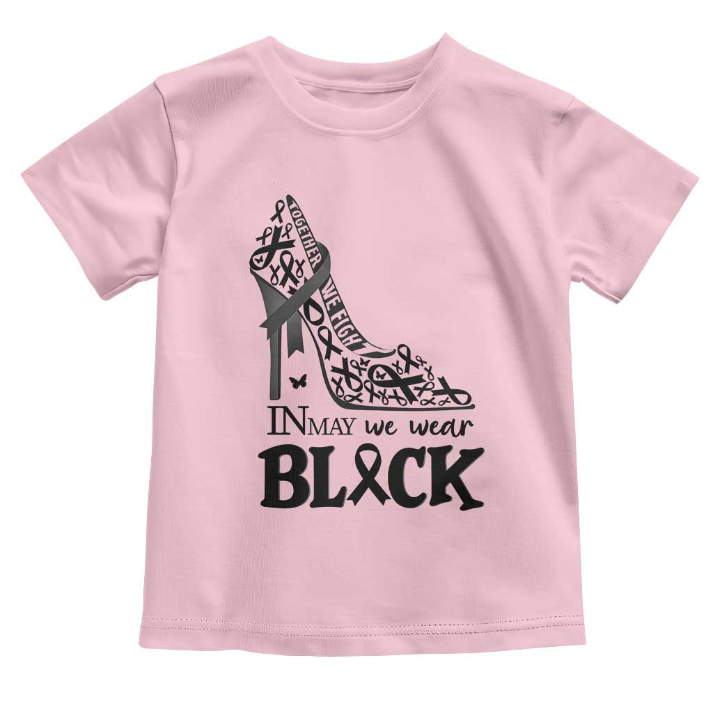 In May We Wear Black Toddler T Shirt Skin Cancer Support Gift For Her TS12 Light Pink Print Your Wear