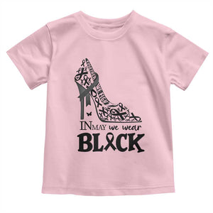 In May We Wear Black Toddler T Shirt Skin Cancer Support Gift For Her TS12 Light Pink Print Your Wear
