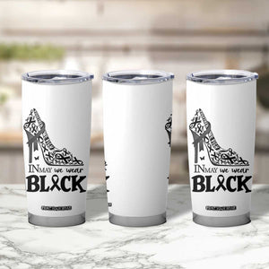 In May We Wear Black Tumbler Cup Skin Cancer Support Gift For Her TS12 Print Your Wear