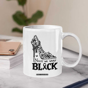 In May We Wear Black Coffee Mug Skin Cancer Support Gift For Her TS12 Print Your Wear