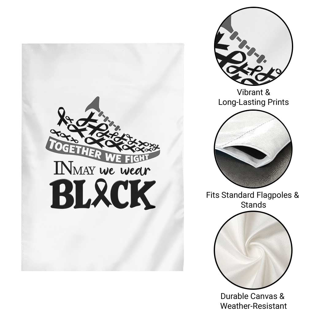 In May We Wear Black Garden Flag Melanoma Support Family Gift TS12 Print Your Wear