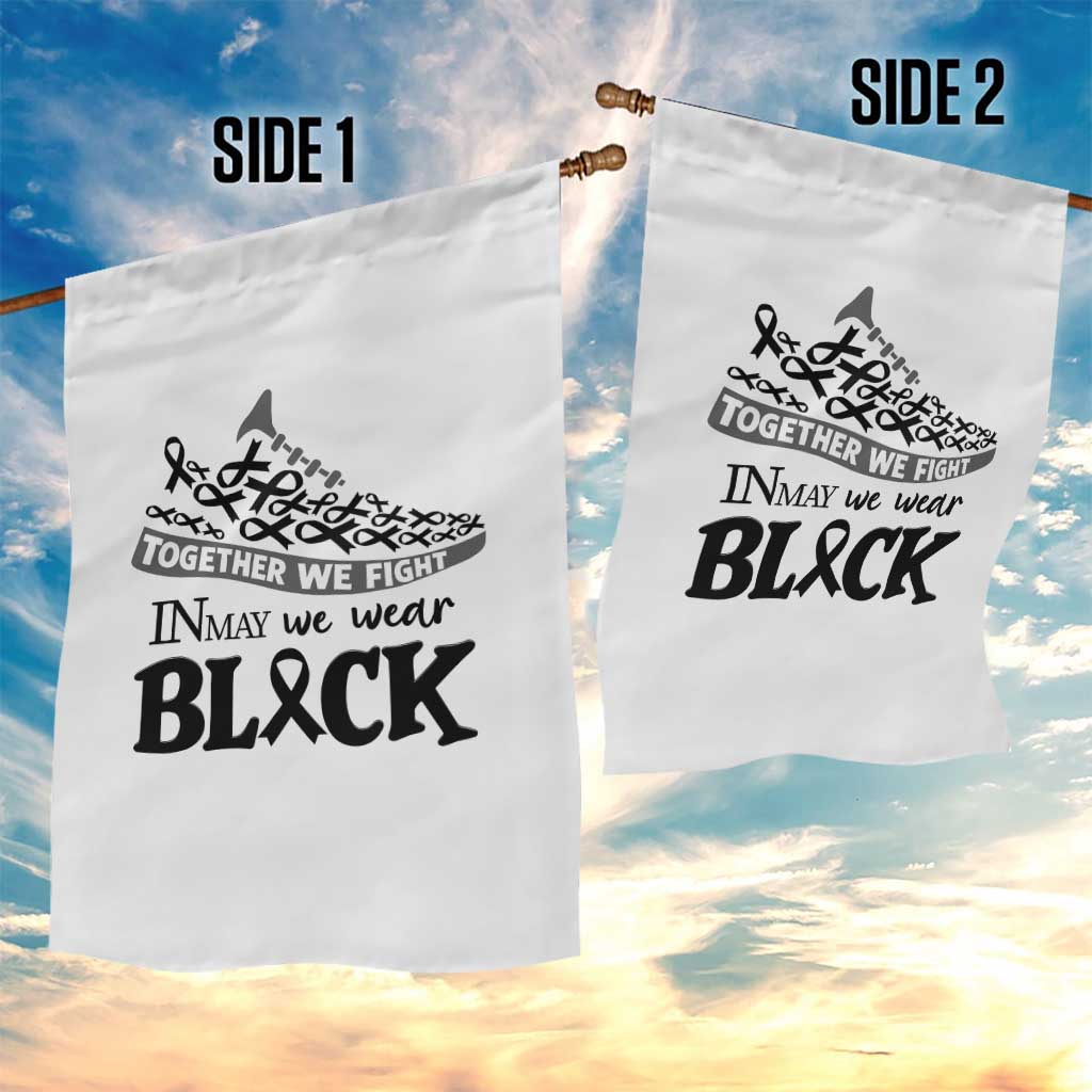 In May We Wear Black Garden Flag Melanoma Support Family Gift TS12 Print Your Wear