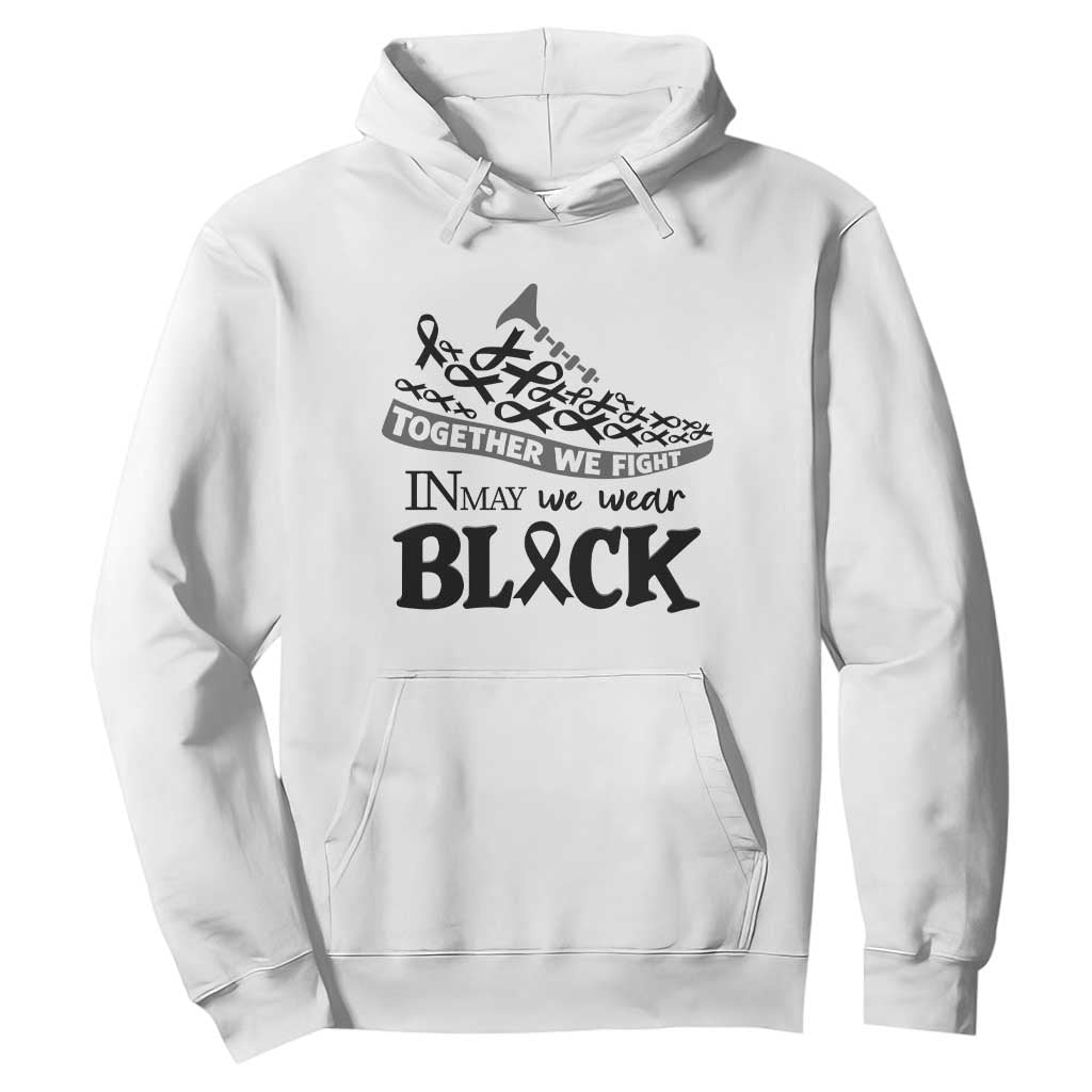 In May We Wear Black Hoodie Melanoma Support Family Gift TS12 White Print Your Wear