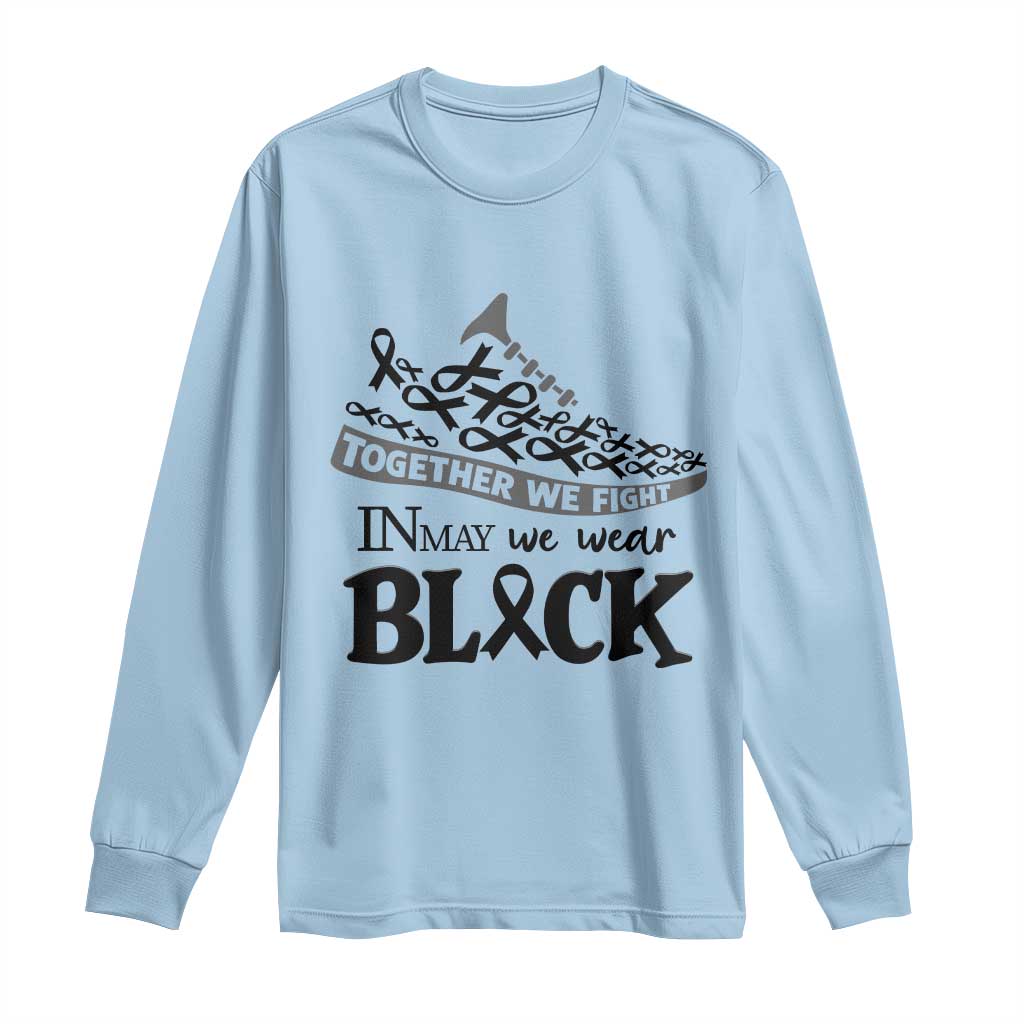 In May We Wear Black Long Sleeve Shirt Melanoma Support Family Gift TS12 Light Blue Print Your Wear
