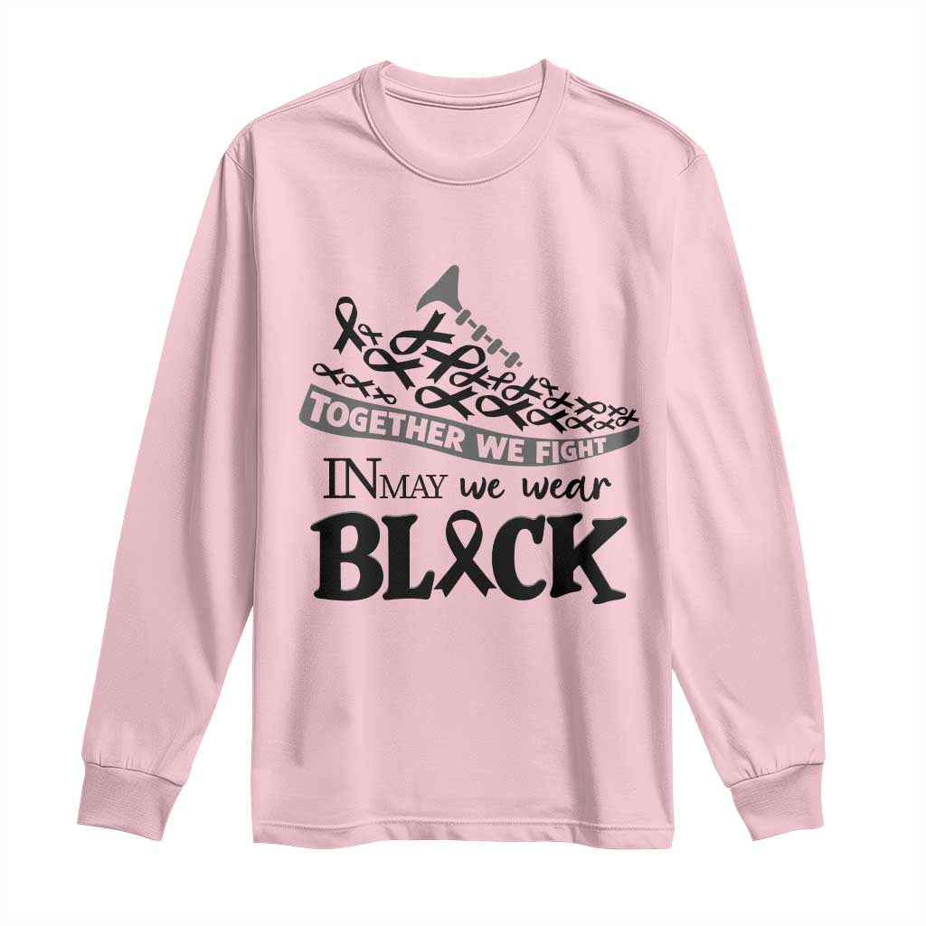 In May We Wear Black Long Sleeve Shirt Melanoma Support Family Gift TS12 Light Pink Print Your Wear