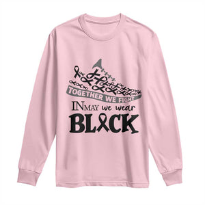 In May We Wear Black Long Sleeve Shirt Melanoma Support Family Gift TS12 Light Pink Print Your Wear